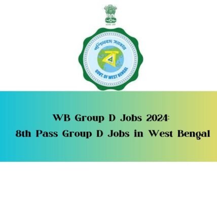 WB Group D Jobs 2024 8th Pass Group D Jobs in West Bengal